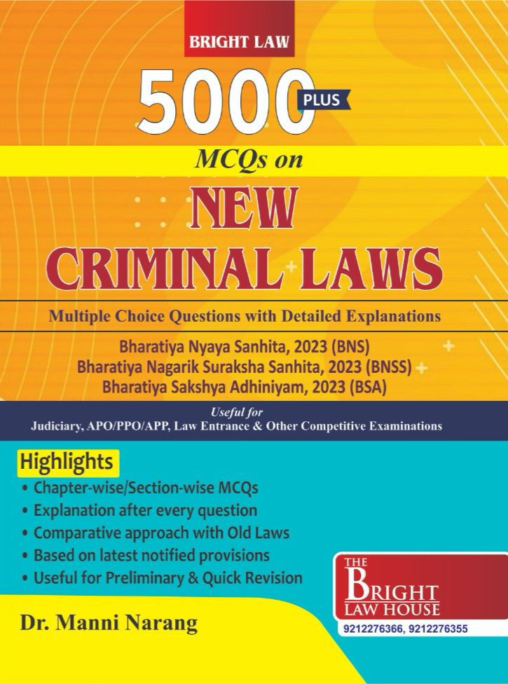 Bright's : 5000 Plus MCQs on New Criminal Laws (BNS, BNSS, BSA) (Multiple Choice Questions with Detailed Explanations)